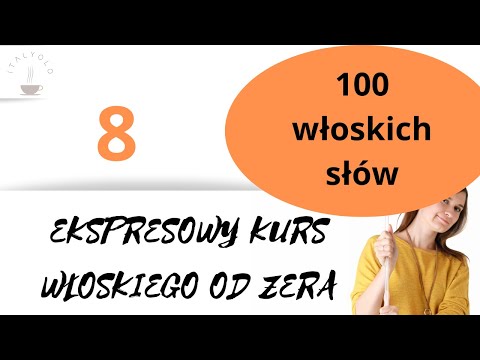 Quick Italian Course from Scratch. Lesson 8 (of 30)