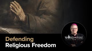 How to Defend Religious Freedom