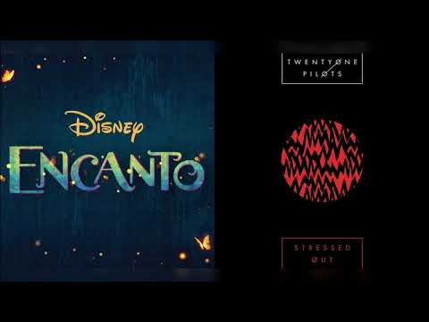 Stressed Out by Surface Pressure (mashup) - Encanto (with Jessica Darrow) + twenty one pilots