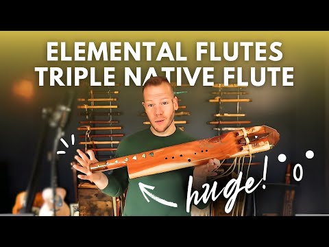 Elemental Flutes HUGE Triple Native Flute | Insane Sound!