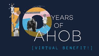 10 Years of AHOB Virtual Benefit