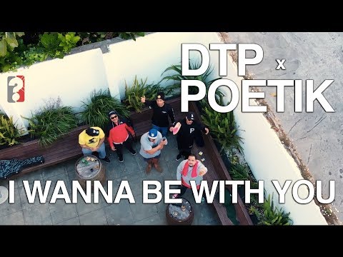 DTP - I Wanna Be With You ft. Poetik (Official Music Video)