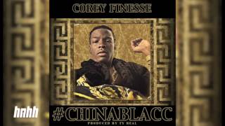 Corey Finesse - China Blacc [New Song]