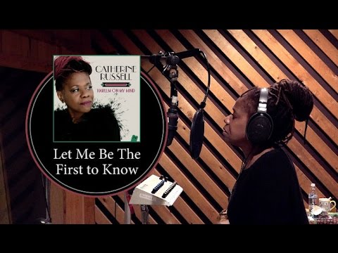 Catherine Russell - Let Me Be First To Know