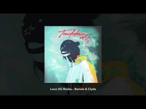 Loco OG Rocka - Bonnie & Clyde