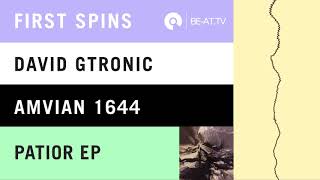 David Gtronic - Patior EP [Mantra Collective Records] | BE-AT.TV First Spins