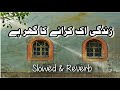 Zindagi Ek Kiraye Ka Ghar Hai Slowed Reverb Vocals Only