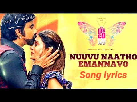 Nuvvu Naatho Emannavo Song lyrics || Disco Raja || Nani Creations