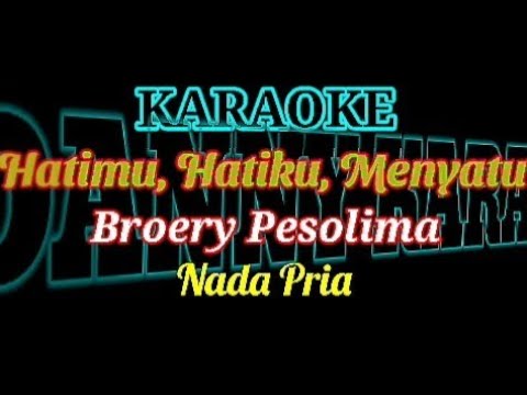 Hatimu, Hatiku, Menyatu | Karaoke | Broery Pesolima | Nada Pria | @dannykaraoke761