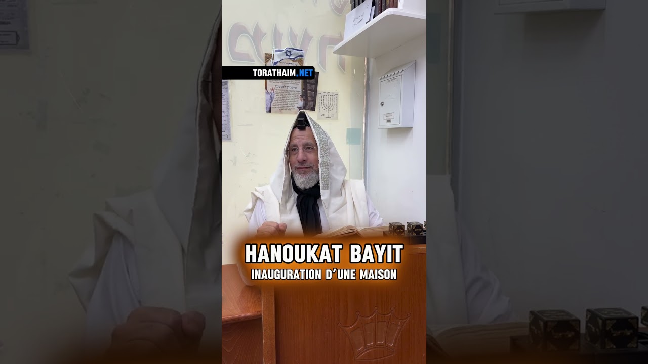 Hanoukat Bayit / Inauguration de la maison 🏠
