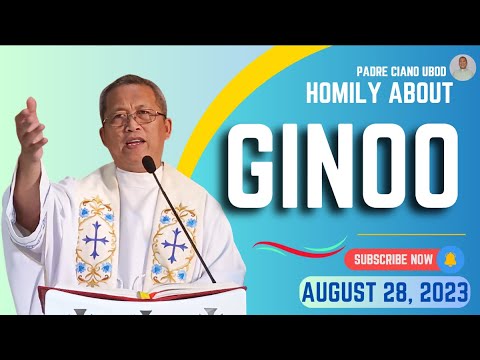 Fr. Ciano Homily about GINOO - 8/28/2023