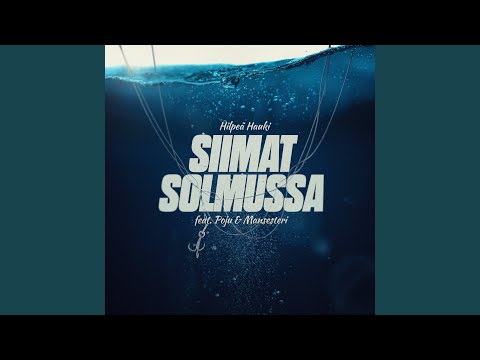 Siimat solmussa (feat. Poju & Mansesteri)