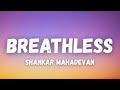 Breathless Lyrics Koi Mila To Aisa Laga Geeton Ki Rut Rangon Ki Barkha Khushbu Ki Aandhi Hai