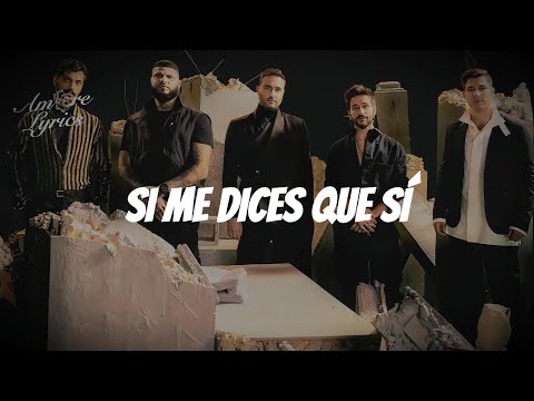 REIK, FARRUKO, CAMILO - SI ME DICES QUE SÍ (LETRA)