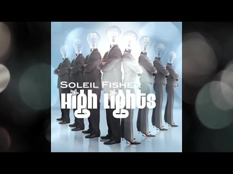 Soleil Fisher - High Lights ▶ Chill2Chill