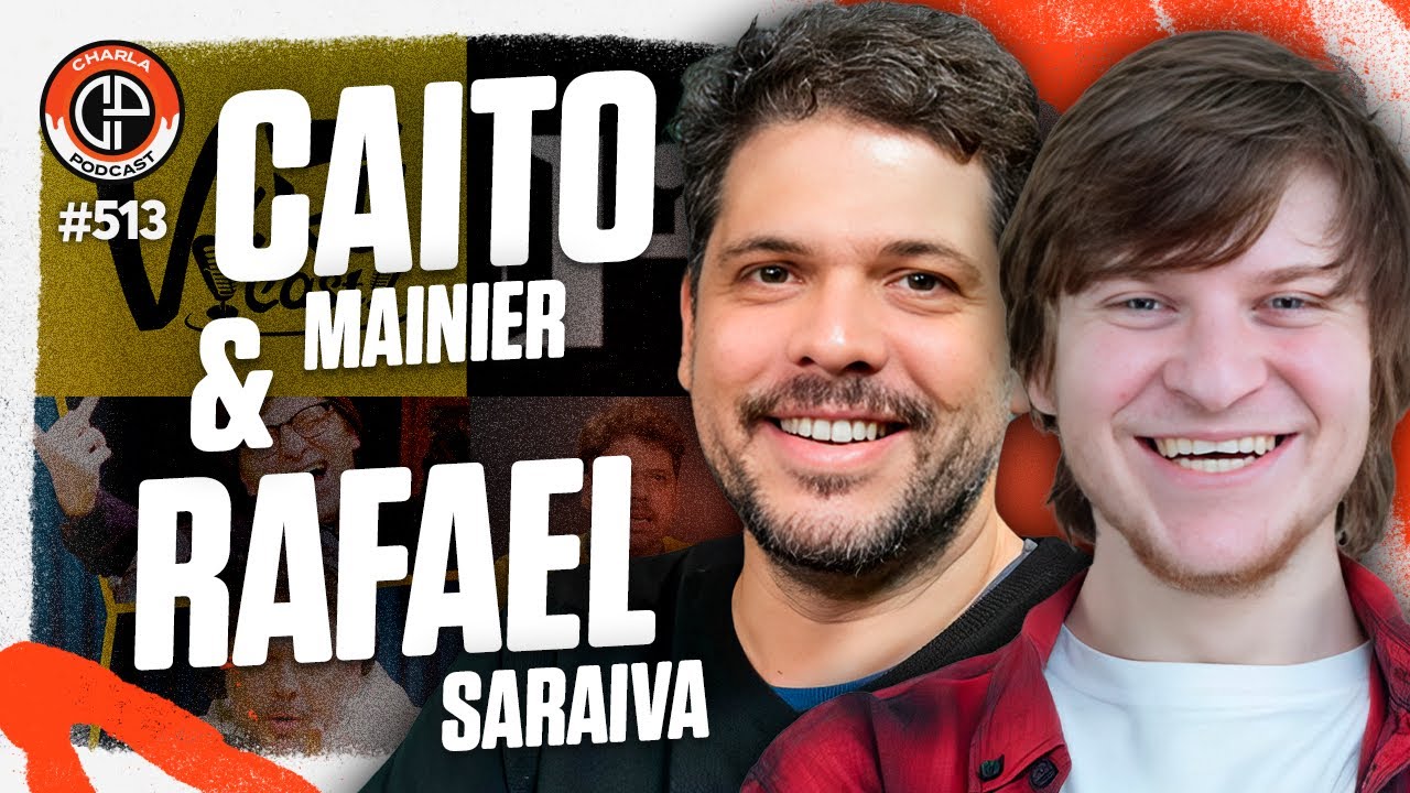 CHARLA #513 - Caito Mainier & Rafael Saraiva [Porta dos Fundos]
