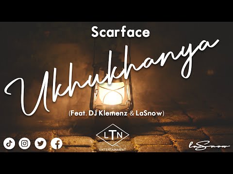 Scarface - Khukhanya (Feat. DJ Klemenz & LaSnow) (Audio)