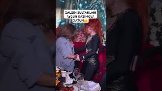 AYGÜN KAZIMOVA &amp; XATUN #shorts