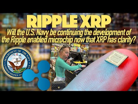 Ripple XRP: With XRP Clarity, Will We Now See The U.S. Navy Developed Ripple Microchip Flourish?