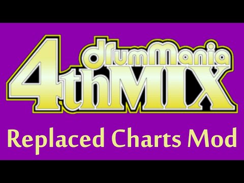 【ドラムマニア / DrumMania 4thMIX】 Replaced Charts Mod