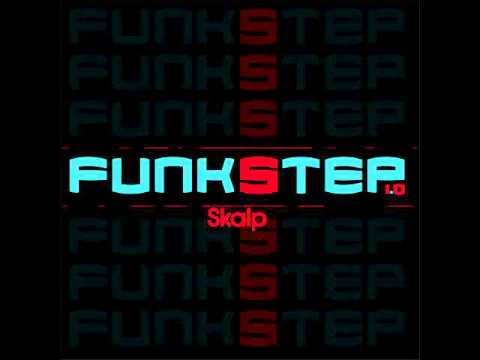 SKALP - Drink Down- Funkstep 1.0