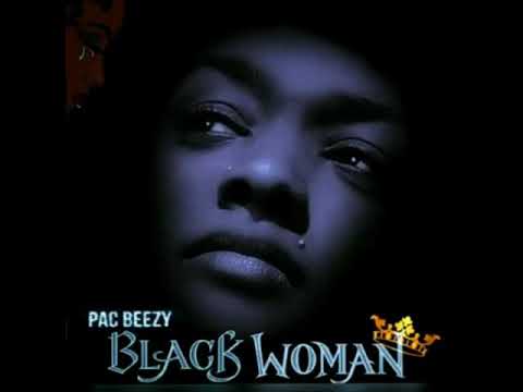 Pac Beezy - Black women
