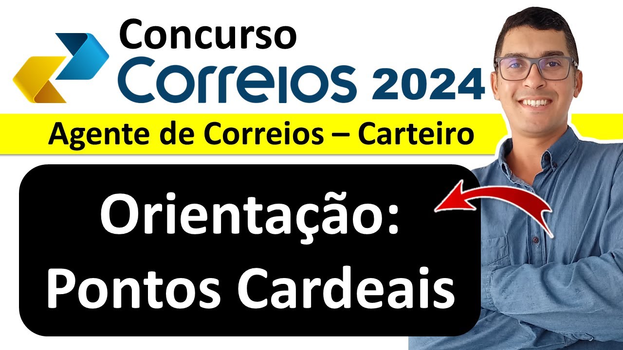 Orientação: pontos cardeais | Concurso Correios Carteiro | Concurso Correios 2024 | Banca IBFC #ibfc