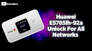 Huawei e5785lh-92a unlock For all Networks | e5785lh-92a imei repair