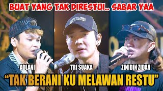 Download lagu TAK BERANI MELAWAN RESTU - TRI SUAKA FT ZINIDIN ZIDAN & ADLANI mp3