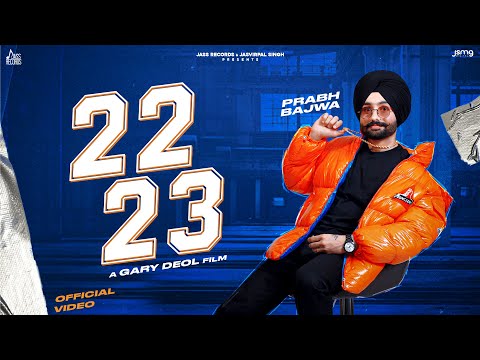 22 23 (Official Video) Prabh Bajwa | Sulfa | Punjabi Songs  2022 | Jass Records