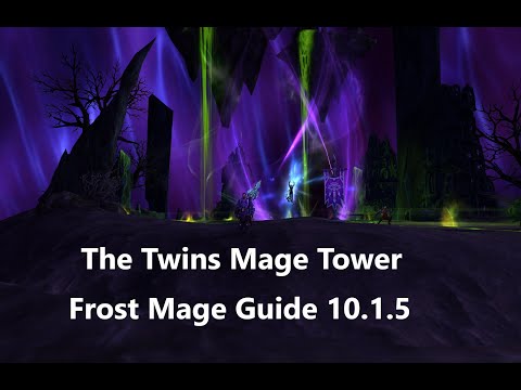 MAGE TOWER FROST MAGE GUIDE || DF 10.1.5 || PVP GEAR