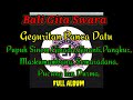 PANCA DATU Geguritan FULL 2 JAM Bali Gita Swara