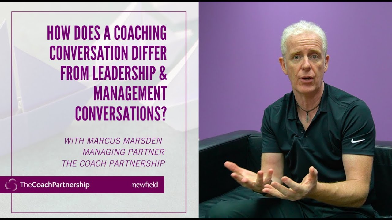 Coaching & Leadership: The Difference Between Coaching, Leadership & Management Conversations