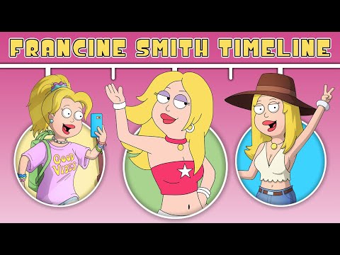 The Complete Francine Smith American Dad Timeline