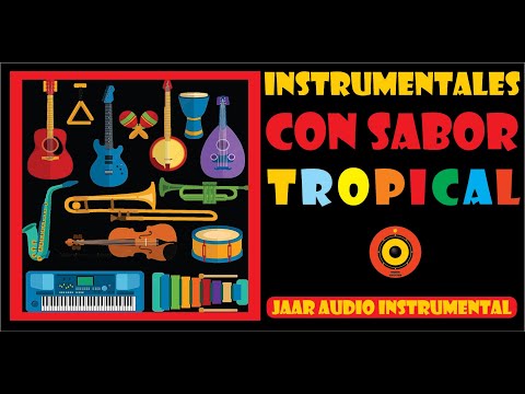 ✅INSTRUMENTALES CON SABOR TROPICAL - (FULL AUDIO)✨✨