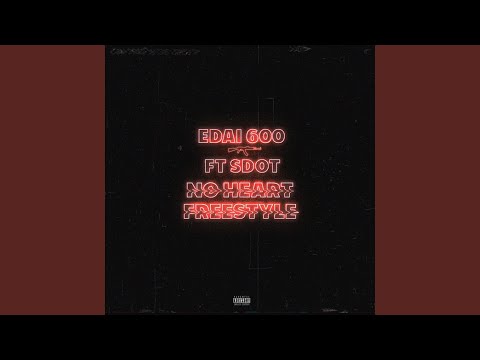 No Heart Freestyle (feat. S-Dot)