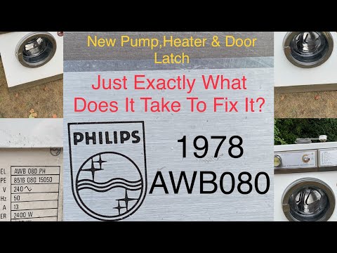 1978 Philips AWB080, Just Exactly What Does It Take To Fix, New Pump, Heater & Door Latch