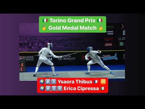 Torino Grand Prix 2023 SWF - GOLD - Ysaora Thibus FRA v Erica Cipressa ITA