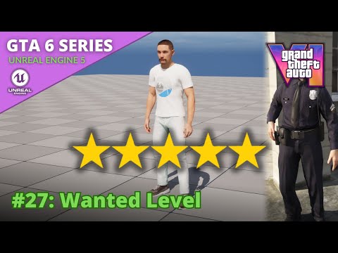 Unreal Engine 5 GTA 6 Tutorial Series - #27: Wanted Level