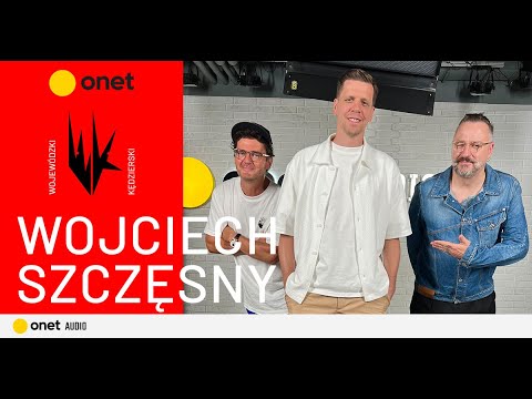 Wojciech Szczęsny: Nie będę swojej kariery tłumaczył genami. Zapracowałem | Wojewódzki Kędzierski