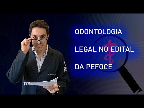 Odontologia legal no edital da PEFOCE - Perícia Forense do Estado do Ceará