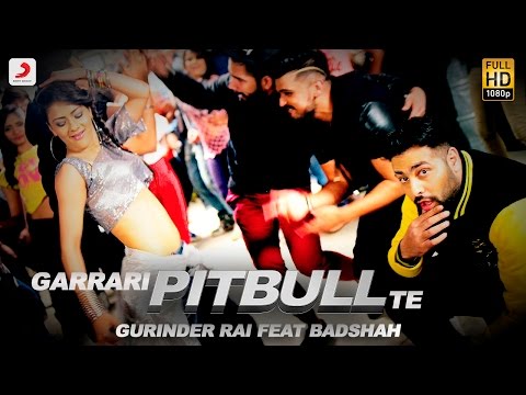Gurinder Rai - Garrari Pitbull Te feat. Badshah | Latest Bhangra Song 2016