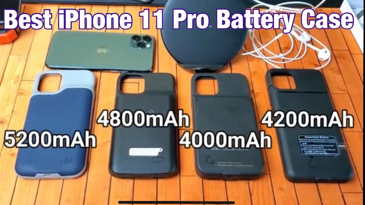 iPhone 11 Pro: Best Battery Case & Why w/ Pro & Cons (4000mAh-5200mAh)