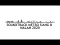 SOUNDTRACK METRO MALAM SIANG 2021