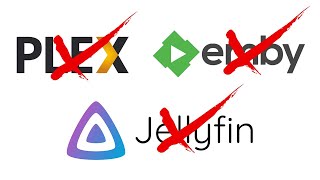 You dont need JELLYFIN EMBY OR PLEX