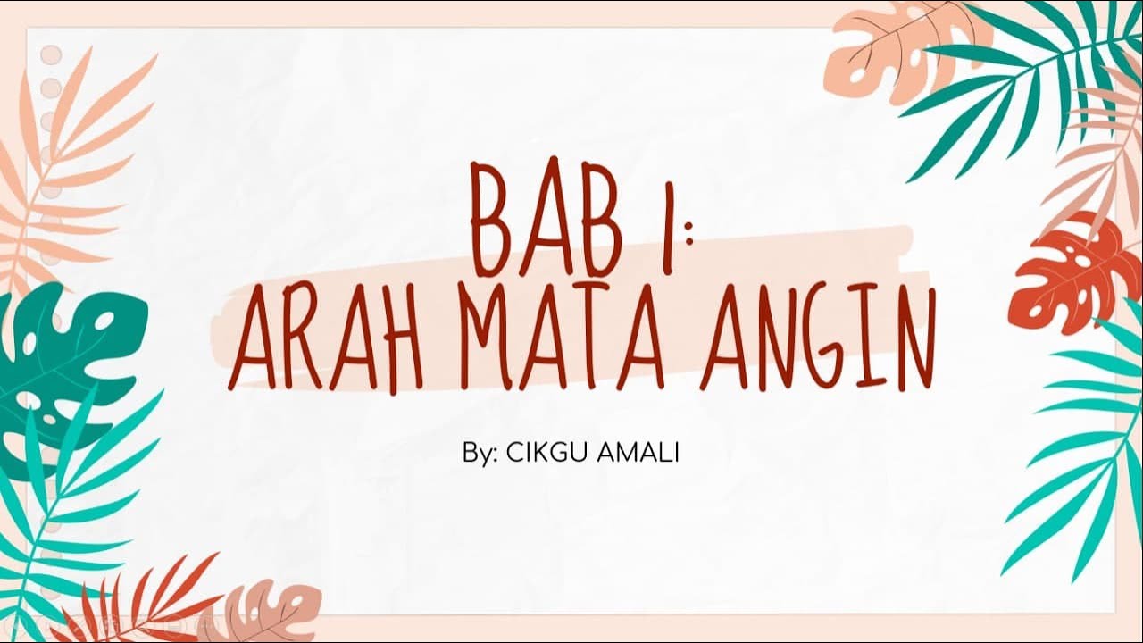 BAB 1: ARAH (GEOGRAFI TINGKATAN 1)