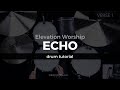 Echo Elevation Worship Drum Tutorial Play Through