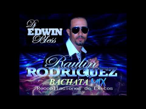Dj Edwin Bless Raulin Rodriguez Bachata mix Recopilacion De Exito