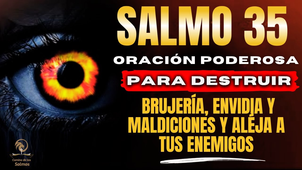 ORACIÓN FUERTE PARA DESTRUIR LA BRUJERÍA, LA ENVIDIA Y  ALEJAR A TUS ENEMIGOS @CaminodelosSalmos