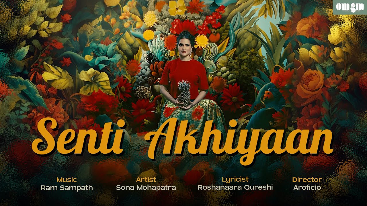 Senti Akhiyaan Lyrics | Sona Mohapatra